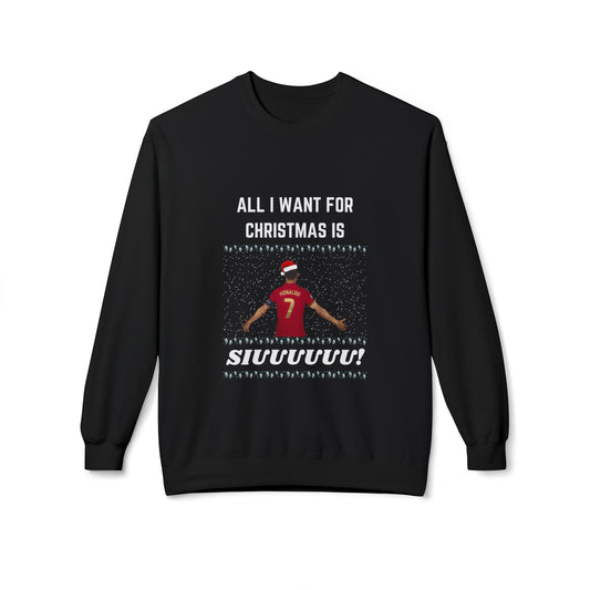 All I Want For Christmas is SIUUUU Sweatshirt