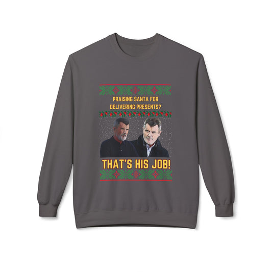 Roy Keane Thats his job Sweatshirt